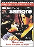Buy : Un Hilito de Sangre [NTSC/REGION 1 & 4 DVD. Import-Latin America]