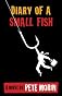 Diary of a Small Fish