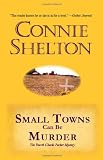 Small Towns Can Be Murder: The Fourth Charlie Parker Mystery (Charlie Parker Mysteries)