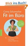 Fit im B�ro: Mit minimalem Aufwand mehr Konzentration und Energie!: Unauff�llige �bungen f�rs B�ro, die den Geist erfrischen und den K�rper entspannen