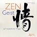  : Zen-Geist auf meisterlichen Wegen