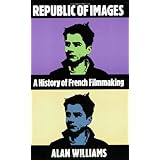 republic of images a history of french filmmaking oxford medical publications