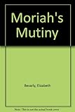 Moriah's mutiny