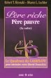 P�re riche, P�re pauvre (la suite) - Le Quadrant du Cashflow pour atteindre la libert� financi�re
