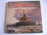 The ship. [8], Steam, steel and torpedoes : the warship in the 19th century