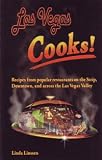 Las Vegas cooks!: Recipes from popular restaurants on the Strip, downtown, and across the Las Vegas Valley