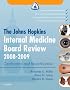 The Johns Hopkins Internal Medicine Board Review 2008-2009: with Online Exam Simulation (Johns Hopkins Internal Medical Board Review)