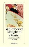Theater: Ein Schauspieler-Roman - W. Somerset Maugham
