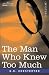 The
Man
Who
Knew
Too
Much