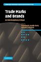 Trade Marks and Brands: An Interdisciplinary Critique (Cambridge Intellectual Property and Information Law)