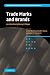 Trade Marks and Brands: An Interdisciplinary Critique: 0 (Cambridge Intellectual Property and Information Law)