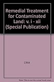 Remedial treatment for contaminated land. Volume 10, Special situations