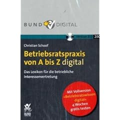 Betriebsratspraxis 8.0 von A bis Z. CD-ROM f�r Windows 95/98/NT/2000/XP. CD-ROM f�r die betriebliche Interessenvertretung