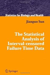 The Statistical Analysis of Interval-censored Failure Time Data (Statistics for Biology and Health)