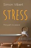 Stress : the path to peace