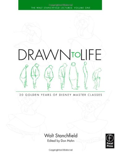 Drawn to Life: 20 Golden Years of Disney Master Classes: Volume 1: The Walt Stanchfield Lectures