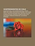 Vicepresidentes de Chile: Diego Portales, Juan Esteban Montero, Carlos Ib EZ del Campo, Agust N de Eyzaguirre, Jos Tom?s Ovalle