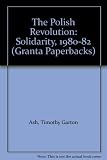 The Polish revolution : Solidarity 1980-82