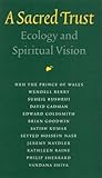 A sacred trust : ecology and spiritual vision