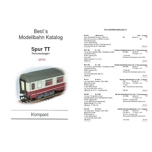 Best`s Modellbahn Katalog Spur TT - Kompakt 2010 Personenwagen: Kompaktausgabe : sortiert nach Hersteller + Artikelnummer