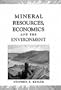 Mineral Resources, Economics, and the Environment