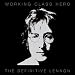 Working Class Hero - The Definitive Lennon