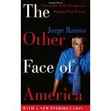 The Other Face of America: Chronicles of the Immigrants Shaping Our Future