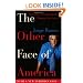 The Other Face of America: Chronicles of the Immigrants Shaping Our Future