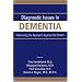 Diagnostic Issues in Dementia: Advancing the Research Agenda for DSM-V
