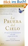 La prueba del cielo: El viaje de un n...