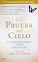 La prueba del cielo: El viaje de un neurocirujano a la vida despu�s de la vida (Autoayuda Y Superacion)
