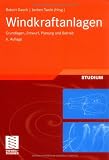 Produkt-Bild: Windkraftanlagen: Grundlagen, Entwurf, Planung und Betrieb