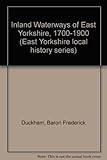 The inland waterways of East Yorkshire, 1700-1900