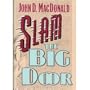 Slam the Big Door
