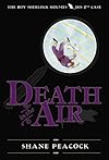 Death in the Air: The Boy Sherlock Holmes, His Second Case (The Boy Sherlock Holmes)