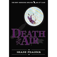 Death in the Air: The Boy Sherlock Holmes, His Second Case