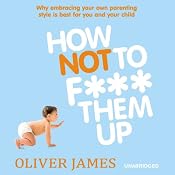 How Not to F*** Them Up | [James Oliver]