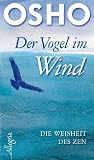 Produkt-Bild: Der Vogel im Wind: Die Weisheit des Zen