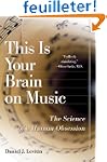 This Is Your Brain on Music: The Scie...