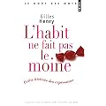 L'habit ne fait pas le moine : Petite histoire des expressions