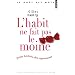L'habit ne fait pas le moine : Petite histoire des expressions