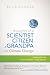 Thoughts of A Scientist, Citizen, and Grandpa on Climate Change: Bridging the Gap Between Scientific and Public Opinion
