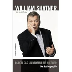 William Shatner: Durch das Universum bis hierher: Die Autobiographie