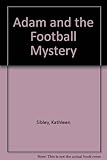 Adam and the football mystery