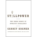 Stillpower: The Inner Source of Athletic Excellence