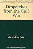Despatches from the Gulf War