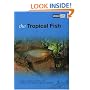The Tropical Fish: A Guide to Selection, Housing, Care, Nutrition, Health, Breeding, Species and Plants (About Pets)
