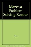 Mazes : a problem-solving reader