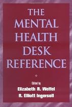 The Mental Health Desk Reference: A Practice-Based Guide to Diagnosis, Treatment, and Professional Ethics