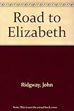 Road to Elizabeth
